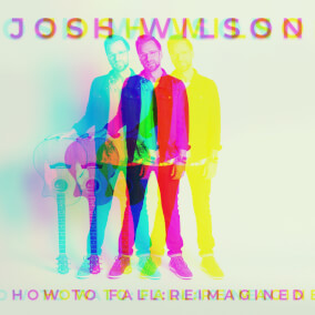How To Fall (Reimagined) By Josh Wilson