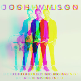 Before The Morning (Reimagined) Por Josh Wilson
