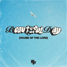 Beautiful Day (House of the Lord) de FRVR FREE