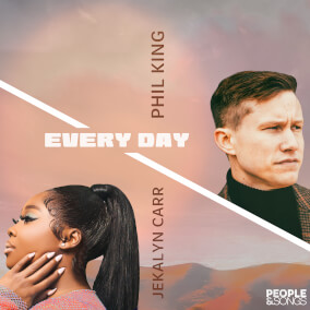 Every Day (with Jekalyn Carr) Por Phil King