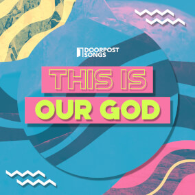 This Is Our God By Doorpost Songs