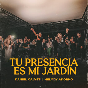 Tu Presencia Es Mi Jardín (feat. Melody Adorno) By Daniel Calveti