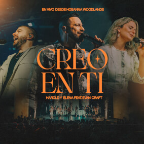 Creo En Ti (feat. Evan Craft) By Harold y Elena