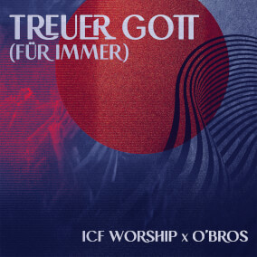 Treuer Gott (Für immer) (O'Bros Remix) Por ICF Worship