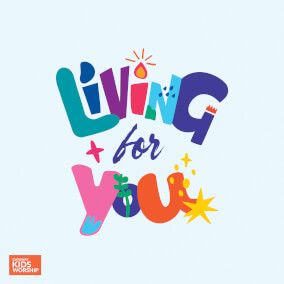 Living For You By Gateway Kids Worship