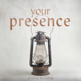 Your Presence de Shealy Worship