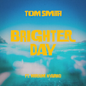 Brighter Day (feat. Miriam Nyarko) By Tom Smith
