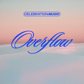 Overflow By Celebration Music