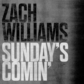 Sunday's Comin' (feat. Warren Peay) By Zach Williams