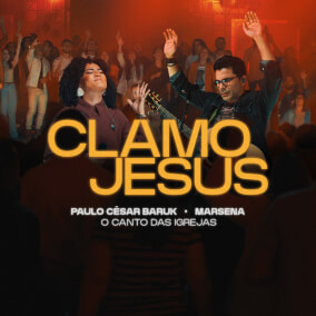 Clamo Jesus Por Paulo Cesar Baruk