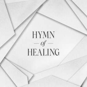 Hymn of Healing By Austin Stone Worship, Matt Redman