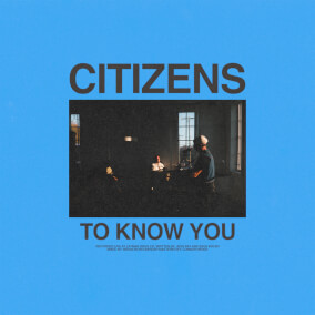 To Know You (Acoustic) By Citizens