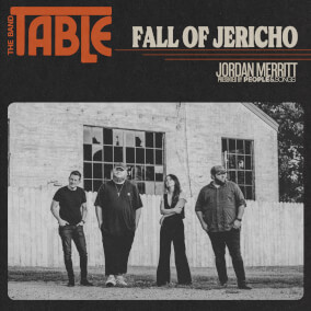 Fall of Jericho By Jordan Merritt, People & Songs, The Band Table