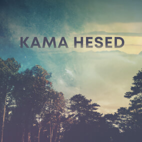 Kama Hesed By Maoz Israel Music