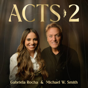 Acts 2 By Gabriela Rocha, Michael W. Smith