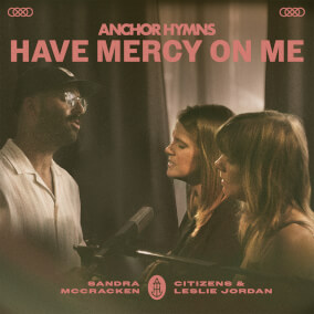 Have Mercy On Me de Anchor Hymns