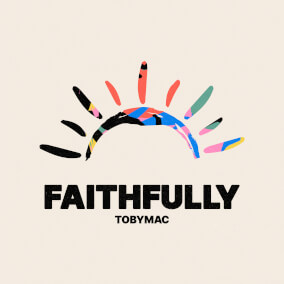 Faithfully (Single Version) By TobyMac