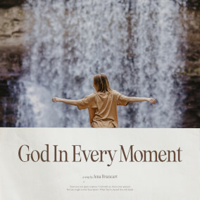 God In Every Moment By Jena Brancart