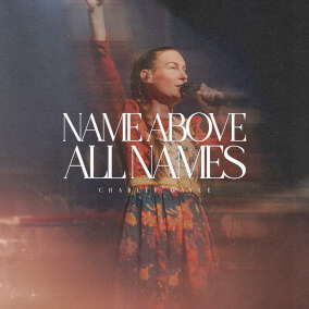 Name Above All Names By Charity Gayle