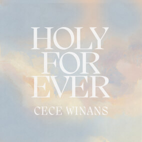 Holy Forever (Single Version) By CeCe Winans