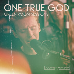One True God By Journey Worship Co.