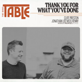 Thank You For What You've Done By Cliff Preston, Jonathan Lee McElhenny, People & Songs, The Band Table