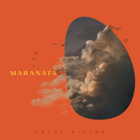 Maranata By Fredy Miller