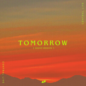 Tomorrow (Radio Version) By Central Live