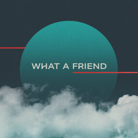What a Friend By RMC Worship