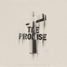 The Promise Por Calvary Worship