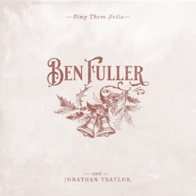 Ring Them Bells By Ben Fuller, Jonathan Traylor