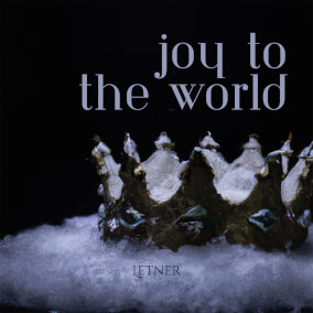 Joy to the World By Chandler Letner