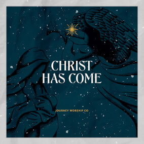 O Come, O Come Emmanuel (Christ Has Come) Por Journey Worship Co.