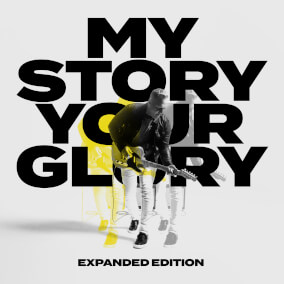 My Story Your Glory (Micah Tyler Collab Version) By Matthew West, Micah Tyler