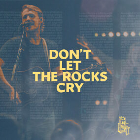 Don't Let the Rocks Cry By Justin Tweito