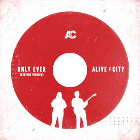 Only Ever (Strings Version) By Alive City