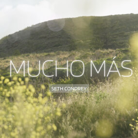 Mucho Más (feat. Leann) de Seth Condrey