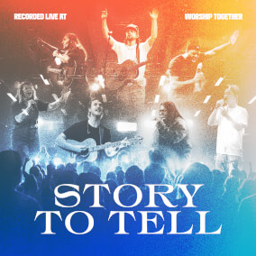 Story To Tell Por Worship Together