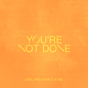 You're Not Done de Leeland, Kari Jobe