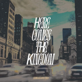 Here Comes the Kingdom (Reimagined) de Free Worship