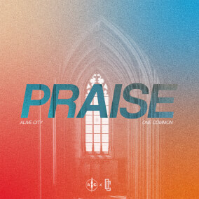 PRAISE By Alive City