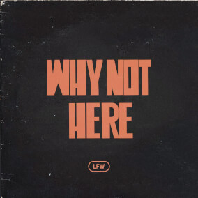 Why Not Here By LF Worship
