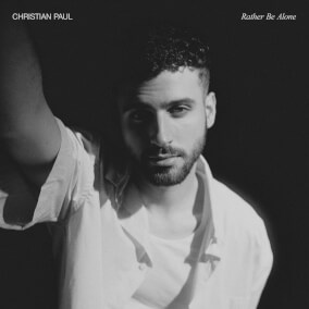 Rather Be Alone By Christian Paul