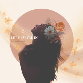 Let Revival In By Kim Walker-Smith