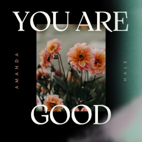 You Are Good Por Amanda Hale