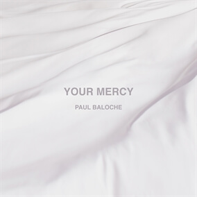 Your Mercy de Paul Baloche