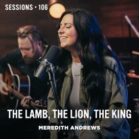 The Lamb, The Lion, The King - MultiTracks.com Session By Meredith Andrews
