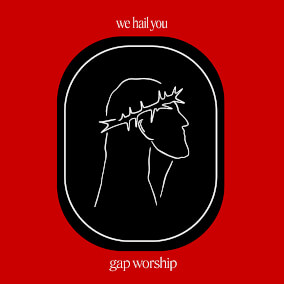 We Hail You Por Gap Worship