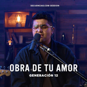 Obra De Tu Amor (Secuencias.com Session) By Generación 12