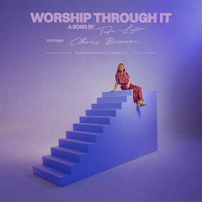 Worship Through It (feat. Chris Brown) Por Tasha Layton